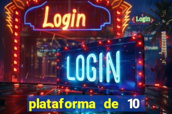 plataforma de 10 reais tigre